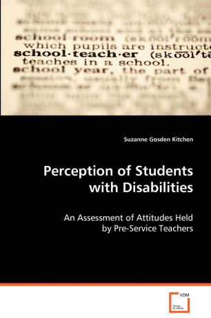 Suzanne Gosden-Kitchen Perceptions of Students with Disabilities