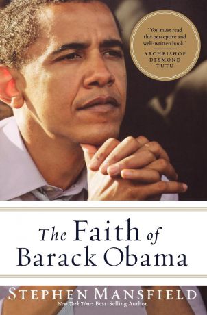 Stephen Mansfield The Faith of Barack Obama