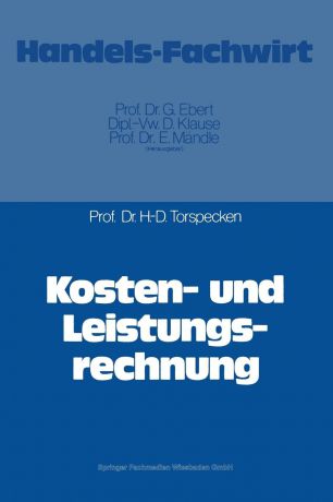 Hans-Dieter Torspecken Kosten- und Leistungsrechnung