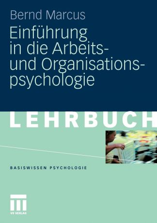Bernd Marcus Einfuhrung in Die Arbeits- Und Organisationspsychologie