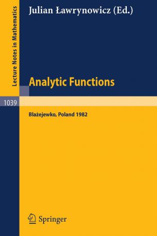 Analytic Functions Blazejewko 1982. Proceedings of a Conference Held in Blazejewko, Poland, August 19-27, 1982