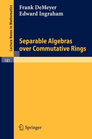 Frank De Meyer, Edward Ingraham Separable Algebras over Commutative Rings