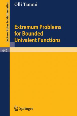 Olli Tammi Extremum Problems for Bounded Univalent Functions