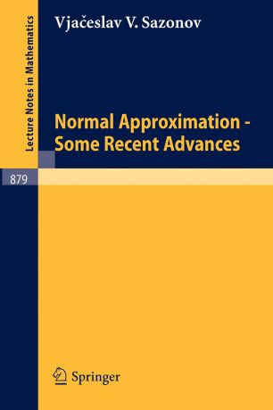 V. V. Sazonov Normal Approximation - Some Recent Advances