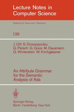 J. Uhl, S. Drossopoulou, G. Persch An Attribute Grammar for the Semantic Analysis of ADA