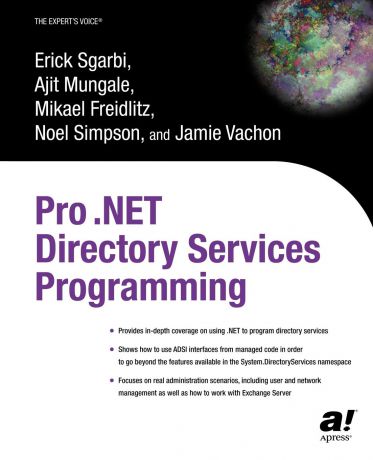 Erick Sgarbi, Ajit Mungale, Mikael Freidlitz Pro .Net Directory Services Programming