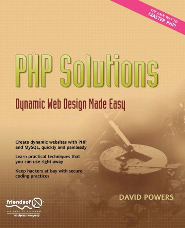 David Powers PHP Solutions. Dynamic Web Design Made Easy