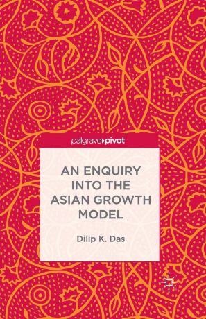 D. Das An Enquiry into the Asian Growth Model