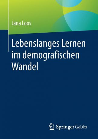 Jana Loos Lebenslanges Lernen im demografischen Wandel