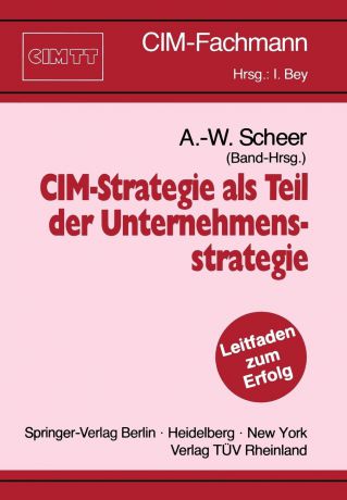 A.-W. Scheer CIM-Strategie als Teil der Unternehmensstrategie