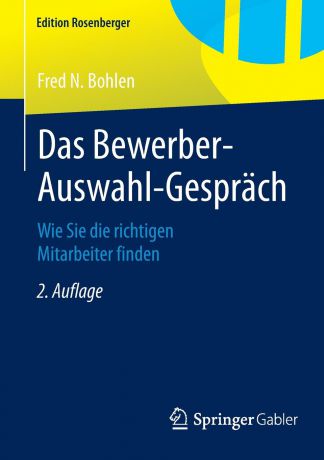 Fred N. Bohlen Das Bewerber-Auswahl-Gesprach. Wie Sie die richtigen Mitarbeiter finden