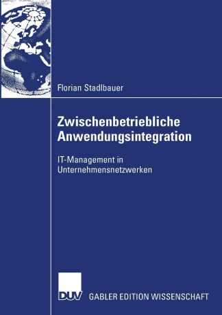Florian Stadlbauer Zwischenbetriebliche Anwendungsintegration