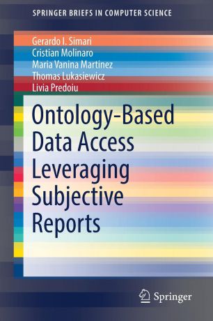 Gerardo I. Simari, Cristian Molinaro, Maria Vanina Martinez Ontology-Based Data Access Leveraging Subjective Reports