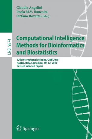 Computational Intelligence Methods for Bioinformatics and Biostatistics. 12th International Meeting, CIBB 2015, Naples, Italy, September 10-12, 2015, Revised Selected Papers
