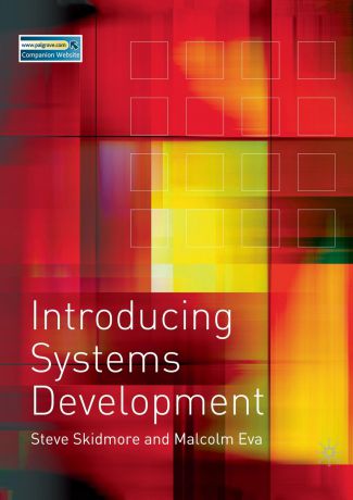 Steve Skidmore, Malcom Eva Introducing Systems Development
