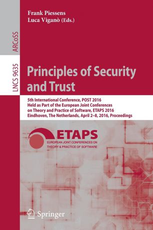 Principles of Security and Trust. 5th International Conference, POST 2016, Held as Part of the European Joint Conferences on Theory and Practice of Software, ETAPS 2016, Eindhoven, The Netherlands, April 2-8, 2016, Proceedings