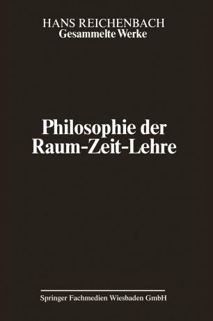 Hans Reichenbach, Maria Reichenbach, J. Freund Philosophie der Raum-Zeit-Lehre