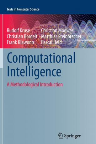 Rudolf Kruse, Christian Borgelt, Frank Klawonn Computational Intelligence. A Methodological Introduction
