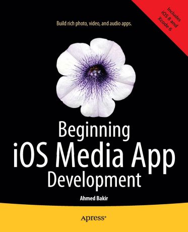 Ahmed Bakir Beginning iOS Media App Development