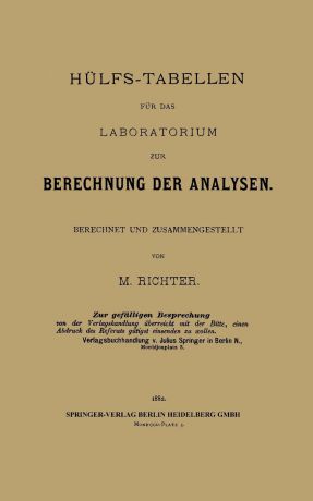 Max Moritz Richter Hulfs-Tabellen Fur Das Laboratorium Zur Berechnung Der Analysen. Berechnet Und Zusammengestellt