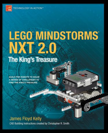James Floyd Kelly Lego Mindstorms NXT 2.0. The King