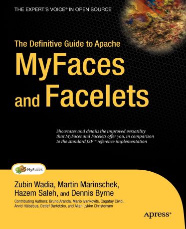 Zubin Wadia, Martin Marinschek, Hazem Saleh The Definitive Guide to Apache MyFaces and Facelets