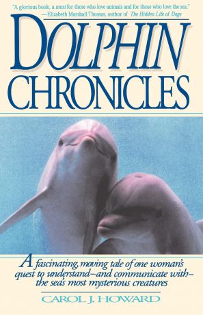 Carol J. Howard Dolphin Chronicles. One Woman