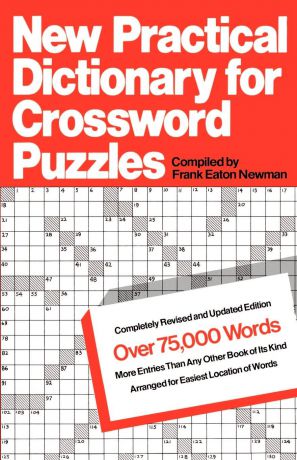 Frank Eaton Newman New Practical Dictionary for Crossword Puzzles. More Than 75,000 Answers to Definitions