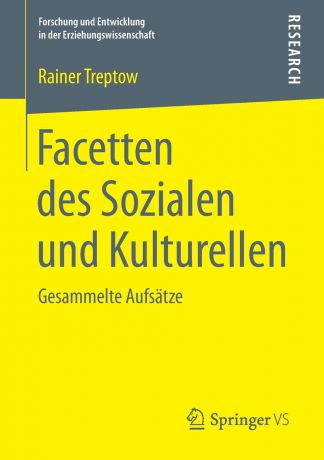 Rainer Treptow Facetten des Sozialen und Kulturellen. Gesammelte Aufsatze