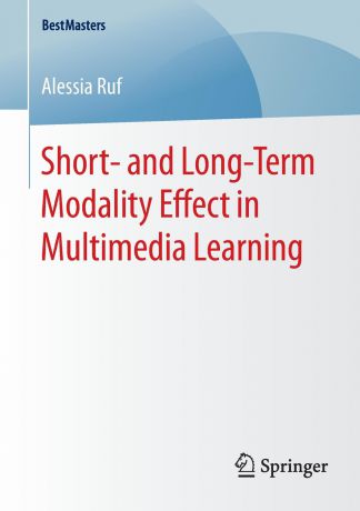 Alessia Ruf Short- and Long-Term Modality Effect in Multimedia Learning
