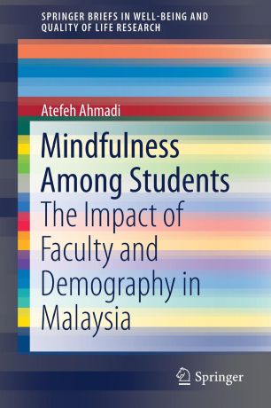 Atefeh Ahmadi Mindfulness Among Students. The Impact of Faculty and Demography in Malaysia