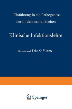 Felix Otto Horing, A. Schittenhelm Klinische Infektionslehre. Einfuhrung in Die Pathogenese Der Infektionskrankheiten