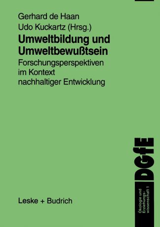 Umweltbildung und Umweltbewusstsein. Forschungsperspektiven im Kontext nachhaltiger Entwicklung