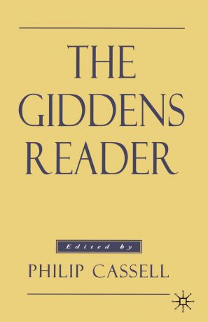 Anthony Giddens The Giddens Reader