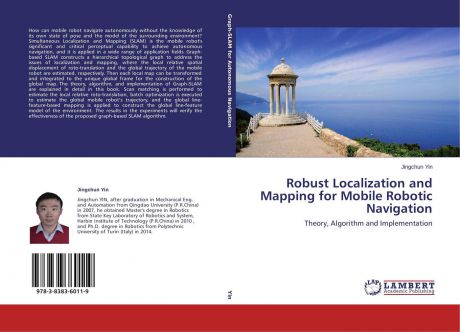 Jingchun Yin Robust Localization and Mapping for Mobile Robotic Navigation