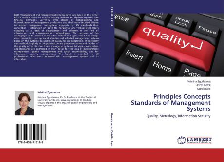 Kristina Zgodavova,Jozef Petrik and Marek Solc Principles Concepts Standards of Management Systems