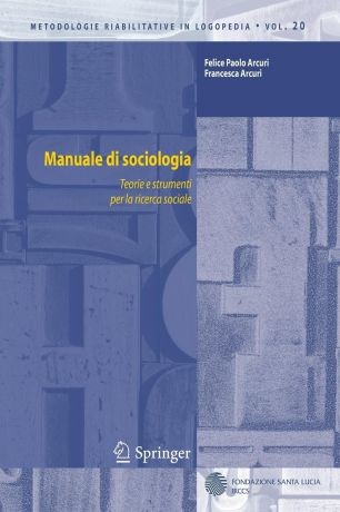 Felice Paolo Arcuri, Francesca Arcuri Manuale di sociologia. Teorie e strumenti per la ricerca sociale