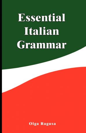 Olga Ragusa Essential Italian Grammar