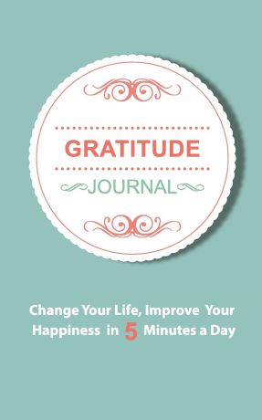 Thomas Media, Journal Gratitude Gratitude Journal. An Inspirational Journal of Gratitude and Happiness