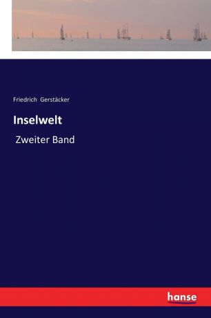 Friedrich Gerstäcker Inselwelt
