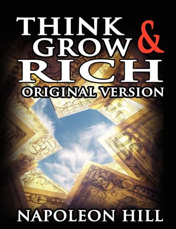 Napoleon Hill Think and Grow Rich. Original Version