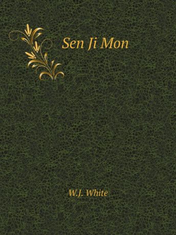 W.J. White Sen Ji Mon