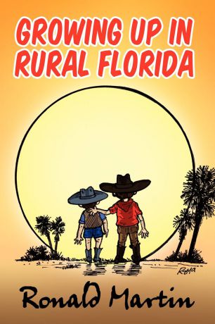 Ronald Martin Growing Up In Rural Florida