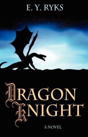 E. Y. Ryks Dragon Knight
