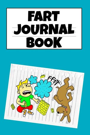 El Ninjo Fart Journal Book. Fun Farting Journaling Notebook To Write In - Notepad For Farting Kids - Funny Birthday Present For Children Who Love Poopy Toilet Adventure - Joke Gift For Son From Dad