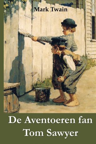 Mark Twain De Aventoeren fan Tom Sawyer. The Adventures of Tom Sawyer, Frisian edition