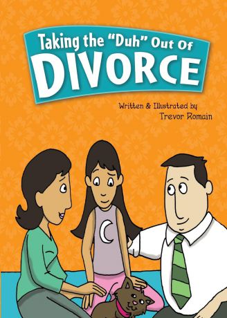 Trevor Romain Taking the "Duh" Out of Divorce