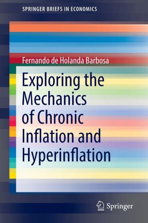 Fernando de Holanda Barbosa Exploring the Mechanics of Chronic Inflation and Hyperinflation