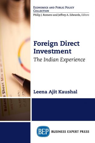 Leena Ajit Kaushal Foreign Direct Investment. The Indian Experience