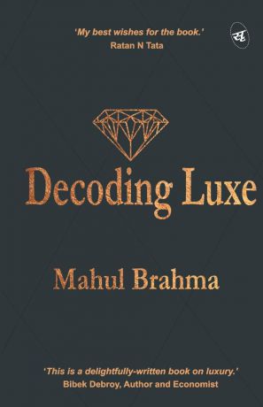 Mahul Brahma Decoding Luxe